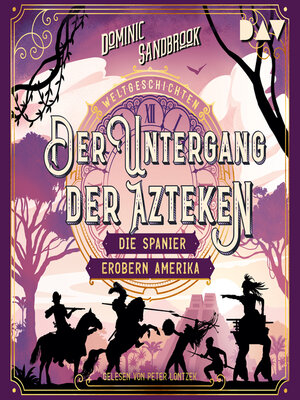 cover image of Weltgeschichte(n). Der Untergang der Azteken